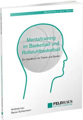 Lau / Schliermann |  Mentaltraining im Basketball und Rollstuhlbasketball | Buch |  Sack Fachmedien