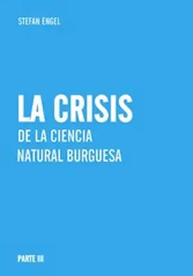 Engel |  La crisis de la ciencia  natural burguesa | eBook | Sack Fachmedien
