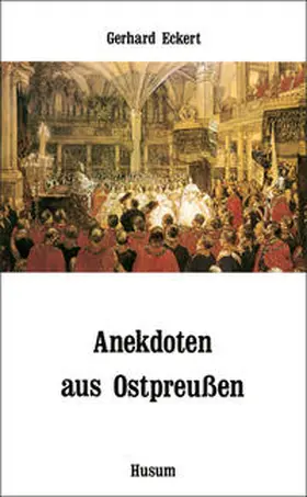 Eckert |  Anekdoten aus Ostpreußen | Buch |  Sack Fachmedien