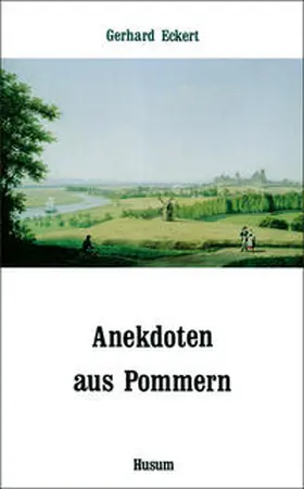 Eckert |  Anekdoten aus Pommern | Buch |  Sack Fachmedien