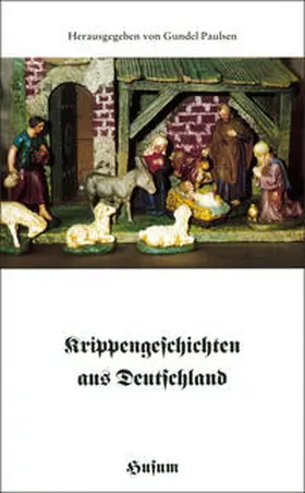 Paulsen |  Krippengeschichten aus Deutschland | Buch |  Sack Fachmedien