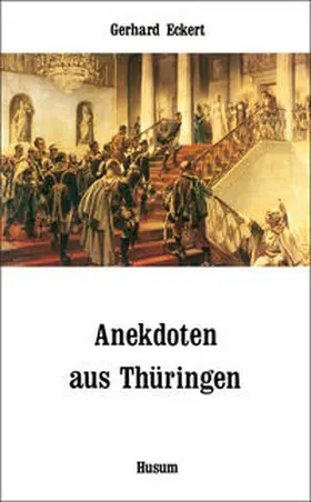 Eckert |  Anekdoten aus Thüringen | Buch |  Sack Fachmedien