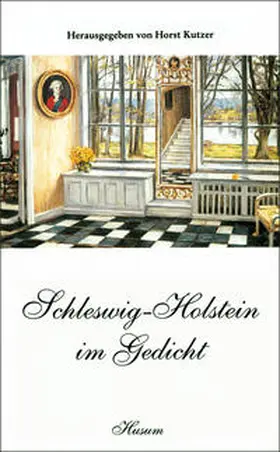 Kutzler / Kutzer |  Schleswig-Holstein im Gedicht | Buch |  Sack Fachmedien
