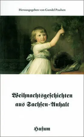 Paulsen |  Weihnachtsgeschichten aus Sachsen-Anhalt | Buch |  Sack Fachmedien