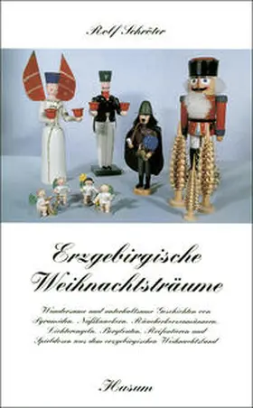 Schröter |  Erzgebirgische Weihnachtsträume | Buch |  Sack Fachmedien