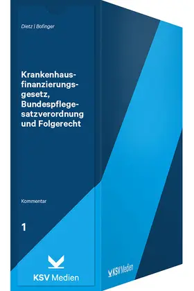 Dietz / Bofinger |  Krankenhausfinanzierungsgesetz, Bundespflegesatzverordnung und Folgerecht | Loseblattwerk |  Sack Fachmedien