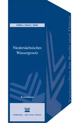 Reffken / Elsner / Zeiler |  Niedersächsisches Wassergesetz (NWG) | Loseblattwerk |  Sack Fachmedien