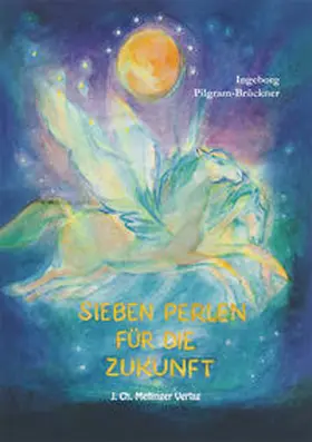 Pilgram-Brückner |  Sieben Perlen für die Zukunft | Buch |  Sack Fachmedien