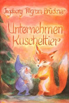 Pilgram-Brückner |  Unternehmen Kuscheltier | Buch |  Sack Fachmedien