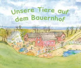  Unsere Tiere auf dem Bauernhof | Buch |  Sack Fachmedien