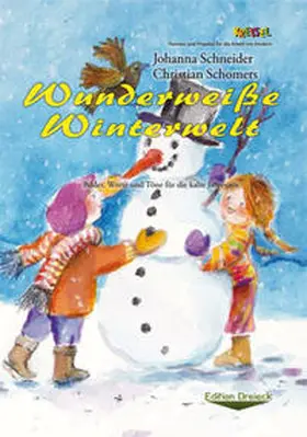 Schneider / Schomers |  Wunderweiße Winterwelt | Buch |  Sack Fachmedien