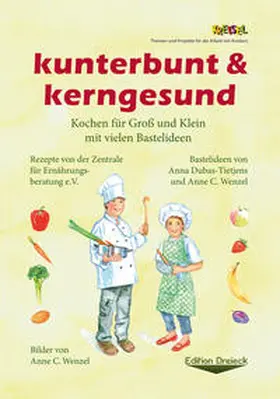 Zentrale für Ernährungsberatung e.V. / Wenzel / Dubas-Tietjens |  kunterbunt & kerngesund | Buch |  Sack Fachmedien