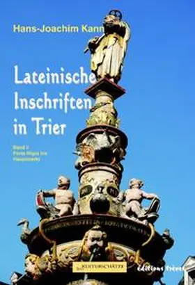 Kann |  Latinische Inschriften in Trier | Buch |  Sack Fachmedien