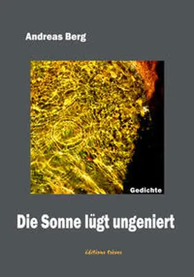 Berg |  Die Sonne lügt ungeniert | Buch |  Sack Fachmedien