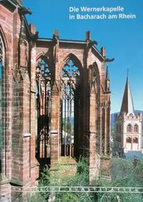 Wagner / Wolff |  Die Wernerkapelle in Bacharach am Rhein | Buch |  Sack Fachmedien