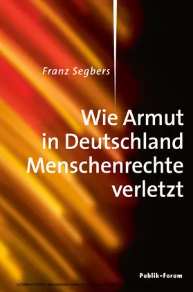 Segbers |  Wie Armut in Deutschland Menschenrechte verletzt | eBook | Sack Fachmedien