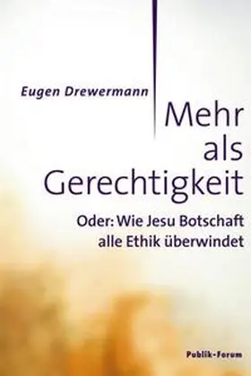 Drewermann | Mehr als Gerechtigkeit | Buch | 978-3-88095-307-9 | sack.de