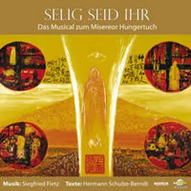 Fietz / Schulze-Berndt |  Selig seid ihr - Das Musical zur Bergpredigt | Sonstiges |  Sack Fachmedien