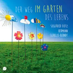 Fietz / Schulze-Berndt |  Der Weg im Garten des Lebens | Sonstiges |  Sack Fachmedien