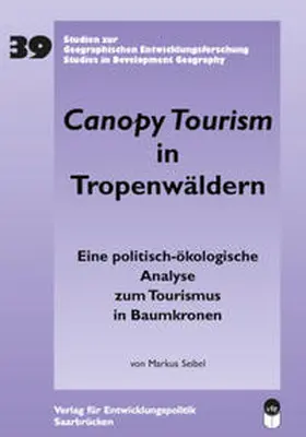 Seibel |  Canopy Tourism in Tropenwäldern | Buch |  Sack Fachmedien