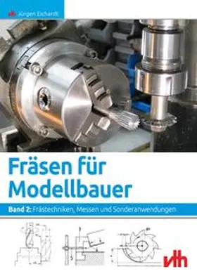 Eichardt / Bothmann |  Fräsen für Modellbauer 2 | Buch |  Sack Fachmedien
