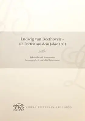 Bettermann |  Ludwig van Beethoven - ein Porträt aus dem Jahre 1801 | Buch |  Sack Fachmedien