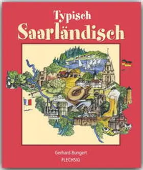 Bungert | Typisch Saarländisch | Buch | 978-3-88189-407-4 | www2.sack.de