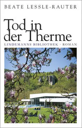 Lessle-Rauter |  Tod in der Therme | Buch |  Sack Fachmedien