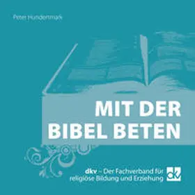 Hundertmark |  Mit der Bibel beten | Buch |  Sack Fachmedien