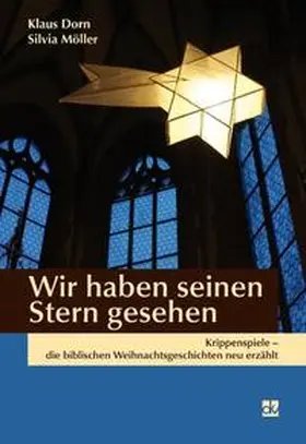 Dorn / Möller |  Wir haben seinen Stern gesehen | Buch |  Sack Fachmedien