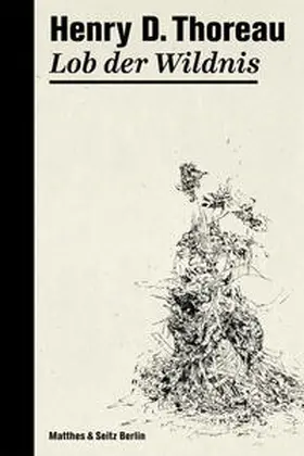 Thoreau |  Lob der Wildnis | Buch |  Sack Fachmedien