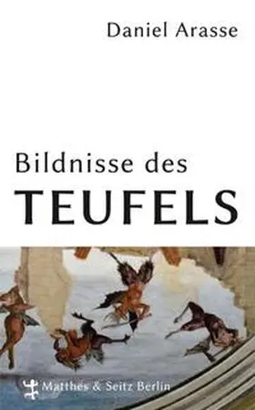 Arasse |  Bildnisse des Teufels | Buch |  Sack Fachmedien