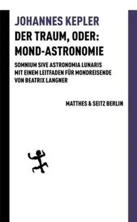 Kepler / Langner |  Der Traum, oder: Mond Astronomie | Buch |  Sack Fachmedien