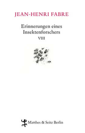 Fabre |  Erinnerungen eines Insektenforschers 08 | Buch |  Sack Fachmedien