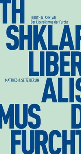 Shklar / Bajohr |  Der Liberalismus der Furcht | Buch |  Sack Fachmedien