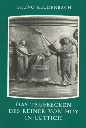 Reudenbach |  Das Taufbecken des Reiner von Huy in Lüttich | Buch |  Sack Fachmedien
