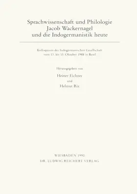 Eichner / Rix |  Sprachwissenschaft und Philologie. Jacob Wackernagel und die Indogermanistik heute | Buch |  Sack Fachmedien