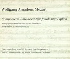 Klein |  Wolfgang Amadeus Mozart. »Componiern – meine einzige Freude und Paßion« | Buch |  Sack Fachmedien