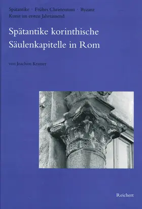 Kramer |  Spätantike korinthische Säulenkapitelle in Rom | Buch |  Sack Fachmedien