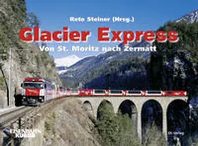 Steiner |  Glacier Express | Buch |  Sack Fachmedien