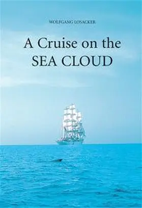 Losacker |  A Cruise on the Sea Cloud | Buch |  Sack Fachmedien