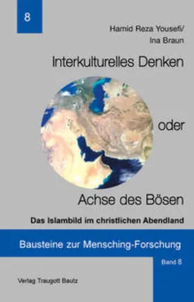 Yousefi / Braun |  Interkulturelles Denken oder Achse des Bösen | Buch |  Sack Fachmedien