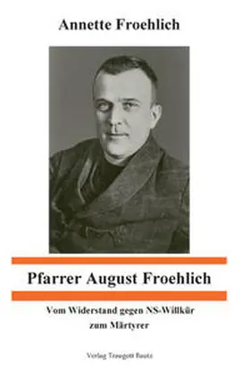 Froehlich |  Pfarrer August Froehlich | Buch |  Sack Fachmedien
