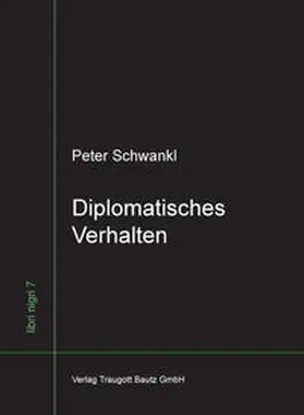 Schwankl / Lechner |  Schwankl, P: Diplomatisches Verhalten | Buch |  Sack Fachmedien