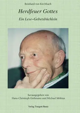 Goßmann / Möbius |  Reinhard von Kirchbach, Herdfeuer Gottes | Buch |  Sack Fachmedien