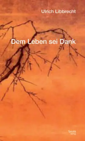 Libbrecht |  Dem Leben sei Dank | Buch |  Sack Fachmedien