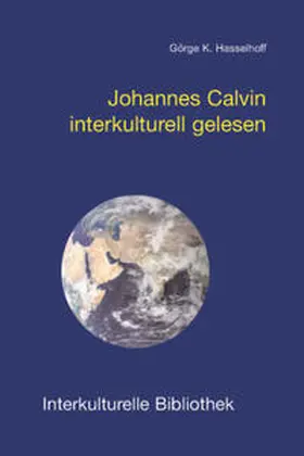 Hasselhoff |  Johannes Calvin interkulturell gelesen | Buch |  Sack Fachmedien