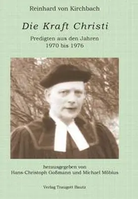Kirchbach / Goßmann / Möbius |  Die Kraft Christi | Buch |  Sack Fachmedien