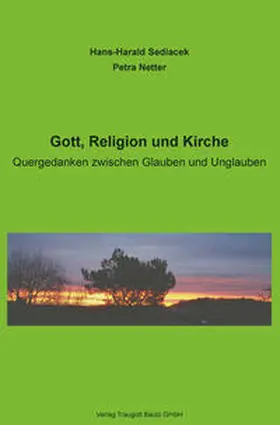 Sedlacek / Netter |  Gott, Religion und Kirche | Buch |  Sack Fachmedien