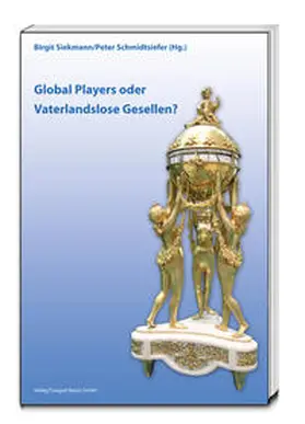 Siekmann / Schmidtsiefer |  Global Players oder Vaterlandslose Gesellen? | Buch |  Sack Fachmedien